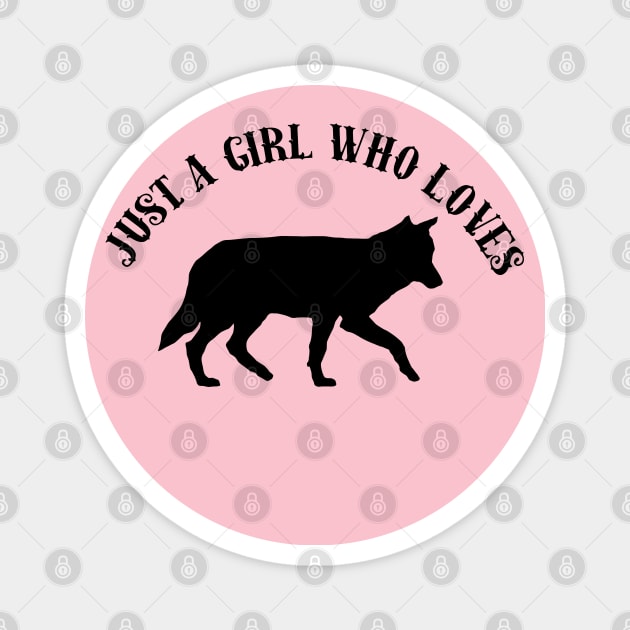 Just A Girl Who Loves Wolves Magnet by GirlLoveDesigns